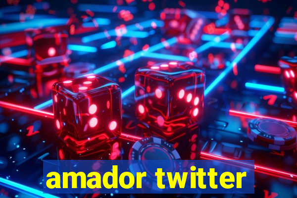 amador twitter